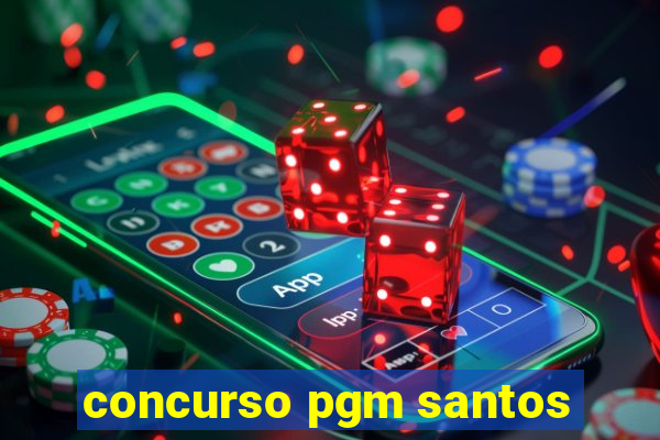 concurso pgm santos